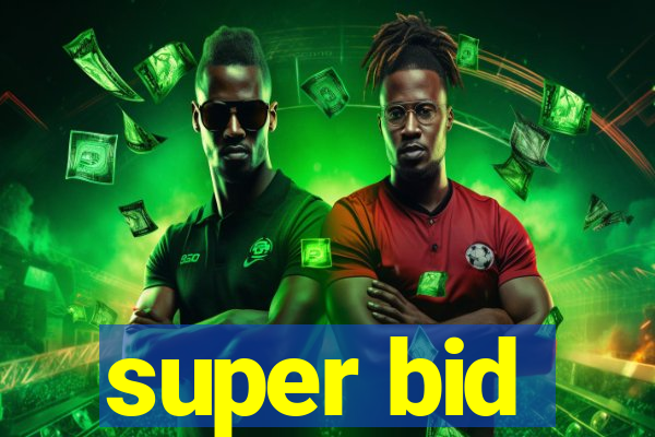 super bid